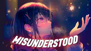 [Nightcore] MISUNDERSTOOD (AViVA)