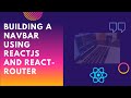 Building a Navbar using react.js and react-router