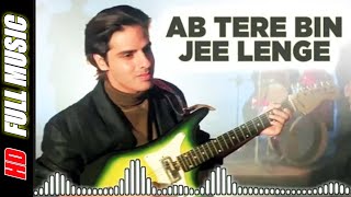 Ab Tere Bin Jee Lenge Hum Full HD Song | Aashiqui | Anu Agarwal, Rahul Roy