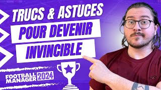 [TUTO FM24] TRUCS \u0026 ASTUCES POUR DEVENIR INVINCIBLE 🏆 (Football Manager 2024)