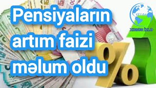 Pensiyaların artım faizi məlum oldu @Xeberizle