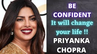Priyanka Chopra Jonas | Motivational Speech | How CONFIDENCE can Change your Life 😊❤️