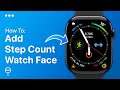 How To Add Step Count To Apple Watch Face | Easy Guide