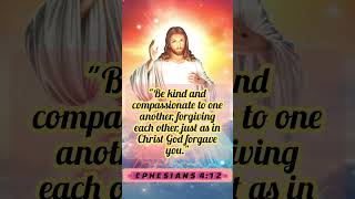 BE KIND AND COMPASSIONATE TO ONE ANOTHER🙏💖🌹 EPHESIANS 4:12 #godslovehealing #dailyprayers #shorts