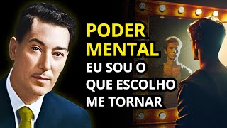 Neville Goddard - Domine Sua Mente: Eu Sou o Que Escolho Me Tornar!