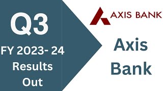 Axis Bank Q3 Results 2024 | Axis Bank results today | Axis share latest news | Axis Bank stock news