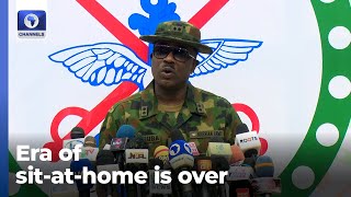 [Full Video] 'Era Of Sit-At-Home Is Over', Military Briefs On National Security