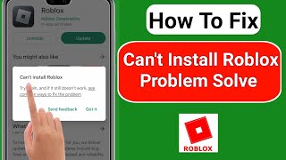 How to fix Can't Install Roblox On play store (2023) | How to fix Can't Update Roblox