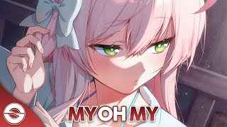 Nightcore - My Oh My (Lyrics)