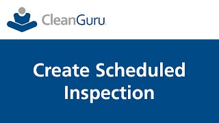 CleanGuru - Create Scheduled Inspection