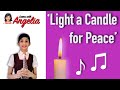 Light a candle for Peace | English Prayer song | Angelia Jimmy