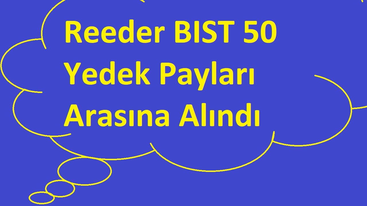 Reedr BIST 50 Kapısında! Reeder Teknoloji #Hisse #Reedr Endeks ...