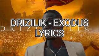 Drizilik - Lyrics Exodus