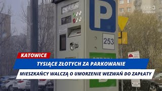 Katowice: 11 tysięcy złotych za parking. Wezwanie do zapłaty przyszło po 9 miesiącach