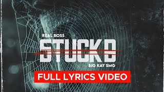 Real Boss - Stuck B (Lyrics) | BIG KAY SMG | Real Boss New Song