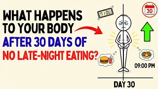 What Happens to Your Body When You Stop Eating Late at Night