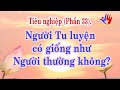 Người Tu luyện có giống như Người thường không?