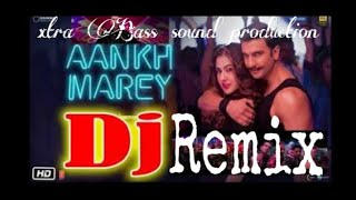 Aankh Marey Dj Remix|| Simmba || Bollywood Dj Songs 2019|| Neha Kakkar || xtra Bass sound.