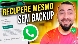 ✅ Não fiz backup do WhatsApp como recuperar conversas ANTIGAS