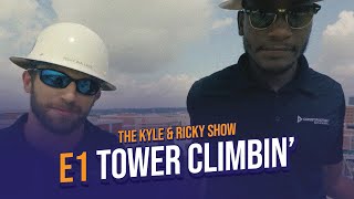 The Kyle \u0026 Ricky Show E1: Tower Climbin'