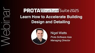 Learn How to Accelerate Building Design and Detailing with ProtaStructure Suite 2025