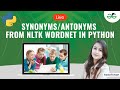 How to get synonyms/antonyms from NLTK WordNet in Python | GeeksforGeeks School