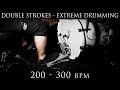 200 to 300 BPM - Extreme Drumming