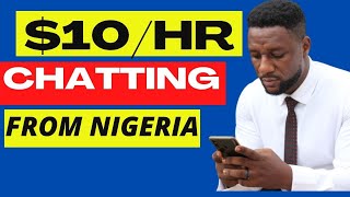 MAKE $10/HR CHATTING WITH STRANGERS | MAKE MONEY CHATTING | EARN YOUR FIRST $1 ONLINE FROM NIGERIA
