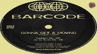 Barcode - Gonna Get A Moving (Da Da Tu Da Mix)