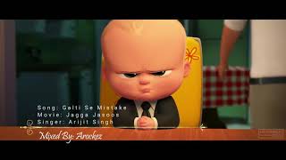 Galti Se Mistake -- Jagga Jasoos -- The Boss Baby -- Animated Hindi Song --