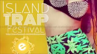 DJ EASY - Island TRAP Festival (2018 mixtape)