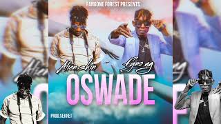 Oswade by Alien Skin ft Fyno (Official Music Audio)