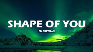 🌿 Ed Sheeran - Shape Of You (Lyrics) | Alec Benjamin, Charlie Puth | Mix
