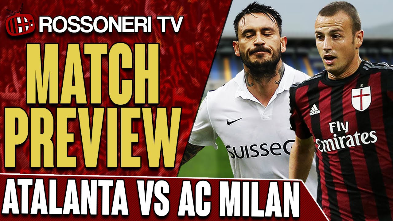 Atalanta Vs AC Milan | Serie A | Match Preview - YouTube