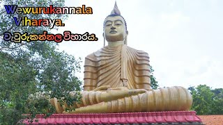 Wewurukannala Viharaya – වැවුරුකන්නල විහාරය.