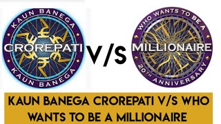 Kaun Banega Crorepati v/s Who wants to be a millionaire !!