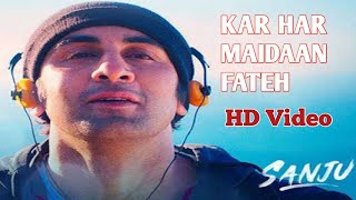 Kar Har Maidaan Fateh Motivational Video Song with lyrics | Ranbir Kapoor | Rajkumar Hirani || Sanju