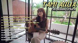 TAMI AULIA FULL ALBUM || COVER TAMI AULIA TERBARU TANPA IKLAN