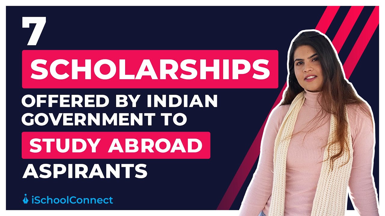 7 Scholarship For Indian Students | Study Abroad Scholarships ...