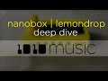 nanobox by 1010music. nanobox | lemondrop   (deep dive)