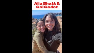Alia Bhatt & Gal Gadot #shorts