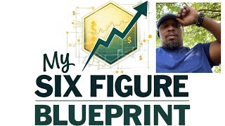 My Six Figure Blueprint Update 2025