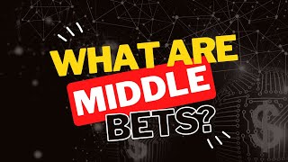 What is a "Middle" in Sports Betting?