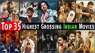 TOP 35 Highest Grossing Indian Movies India's Box Office All Time List. Bollywood Hindi Films 2023