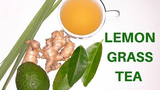 LEMON GRASS TEA | HOW TO MAKE LEMON GRASS TEA FOR WEIGHT LOSS AND HEALTHY LIVING