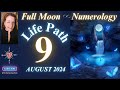 Life Path 9 - FULL MOON August 19/20, 2024 - *Numerology* Forecast #numerology #moon #horoscope