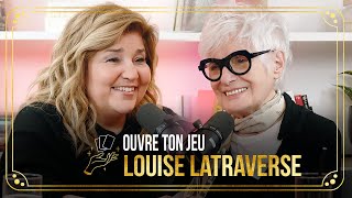 #96 Louise Latraverse | Ouvre ton jeu avec Marie-Claude Barrette