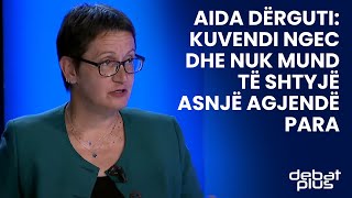 Aida Dërguti: Kuvendi ngec dhe nuk mund të shtyjë asnjë agjendë para