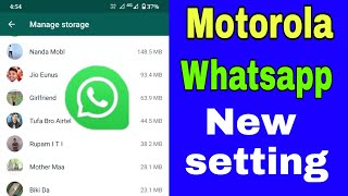 whatsapp new setting / motorola whatsapp new setting , whatsapp storage problem