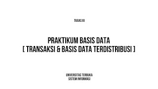 PRAKTIKUM TUGAS 3 BASIS DATA  - TRANSAKSI & BASIS DATA TERDISTRIBUSI